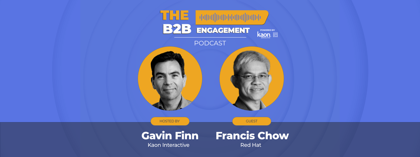 The B2B Engagement Podcast with Francis Chow of Red Hat header image